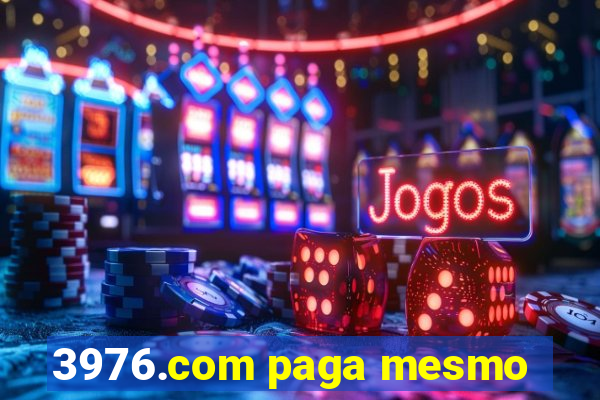 3976.com paga mesmo